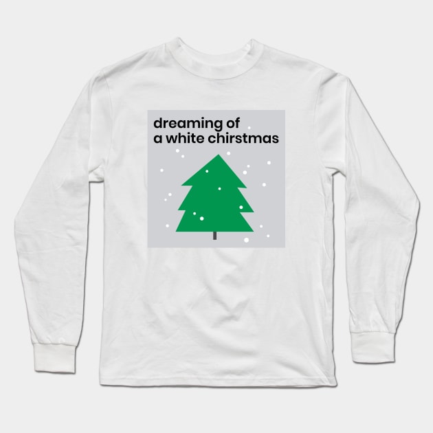 Dreaming of a White Christmas Long Sleeve T-Shirt by SallySunday